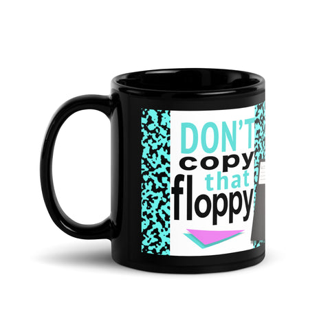 Don't Copy That Floppy Mug