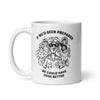 If We'd Been Prepared Mug