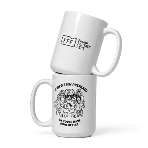 If We'd Been Prepared Mug