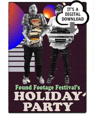 Found Footage Festival Holiday Party - Digital Download