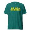 Do Me A Kindness Tee